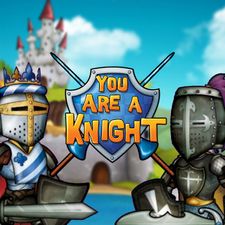 Скачать взломанную You Are A Knight (Мод много денег) на Андроид