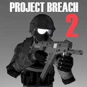  Project Breach 2 CO-OP CQB FPS ( )  