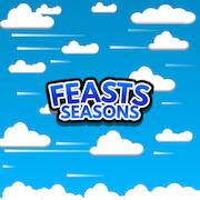 Feasts Seasons ( )  